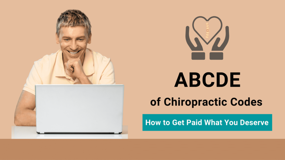 ABCDE of Chiropractic Billig Codes - How to Get Paid What You Deserve